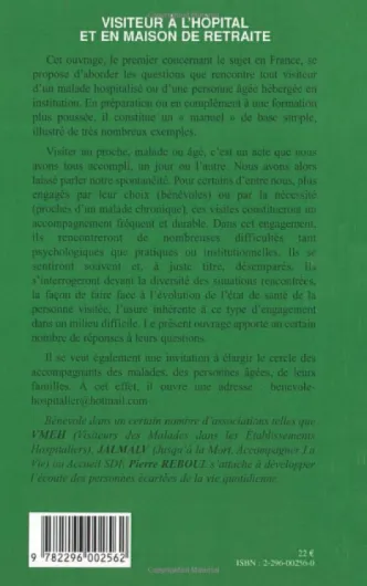 Visiteur à l'hôpital et en maison de retraite