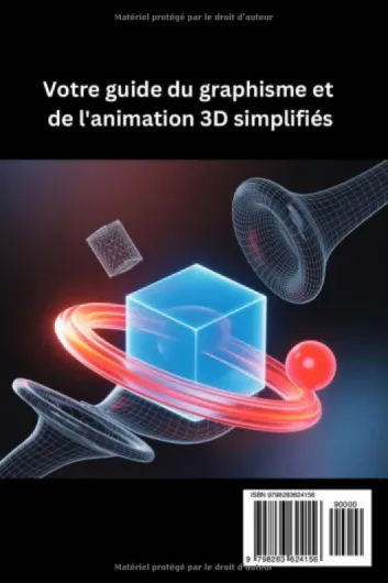 Guide de l'utilisateur de Blender 4.5: La feuille de route complète vers le graphisme et l'animation 3D simplifiée pour les débutants et les seniors